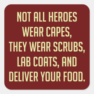 Adesivo Quadrado Nem todos os heróis Vestem capas