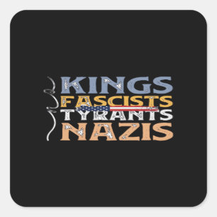Adesivo Quadrado Nenhum Rei, Fascista, Tirano, Nazi – Anti-Autoritá