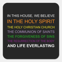 Adesivo Quadrado Nesta casa, acreditamos