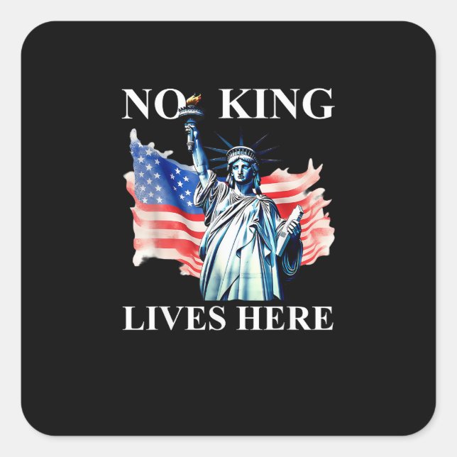 Adesivo Quadrado No King Lives in America Freedom Flag Patriotic (Frente)
