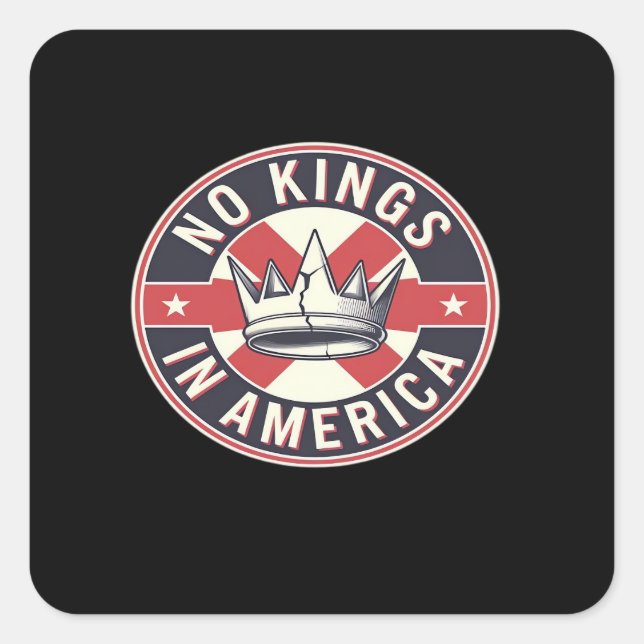 Adesivo Quadrado No Kings In America Creative Style (Frente)