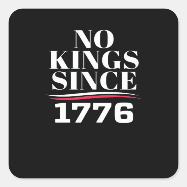 Adesivo Quadrado No Kings In America Since 1776 #1 Classic (Frente)