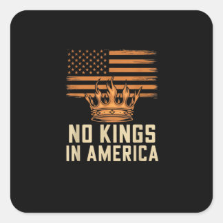 Adesivo Quadrado No Kings In America United States Independence Cre