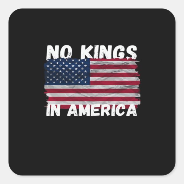 Adesivo Quadrado No Kings In America USA Flag Freedom Classic (Frente)