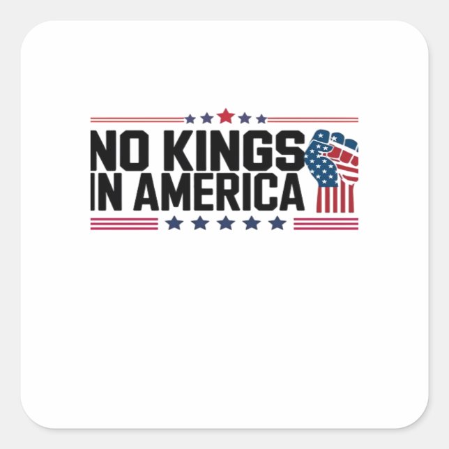 Adesivo Quadrado No Kings In America USA Patriotic Style (Frente)
