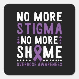 Adesivo Quadrado No More Stigma No More Shame Overdose Awareness