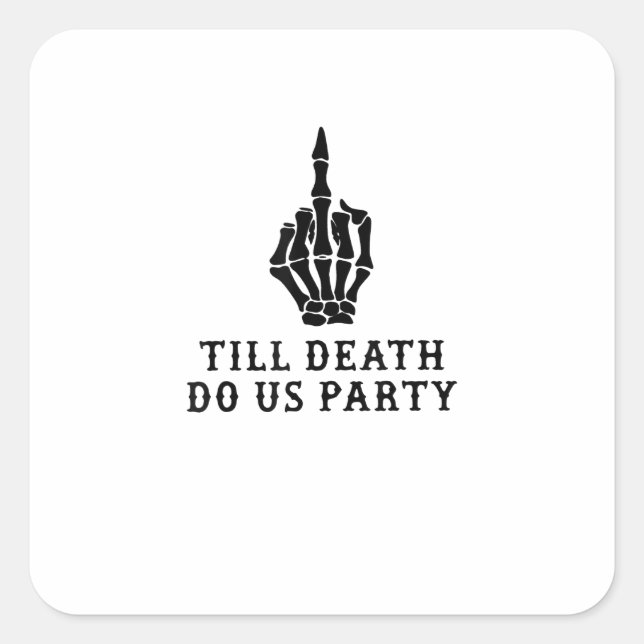 Adesivo Quadrado Noiva ou Morra, Até que a Morte nos Separe (Frente)