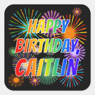 Adesivo Quadrado Nome "CAITLIN", Diversão "FELIZ ANIVERSÁRIO"