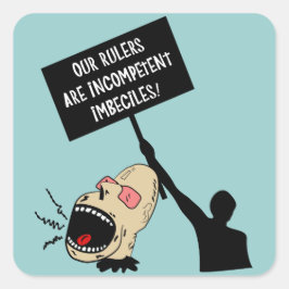 Adesivo Quadrado Nossos governantes são imbecis incompetentes