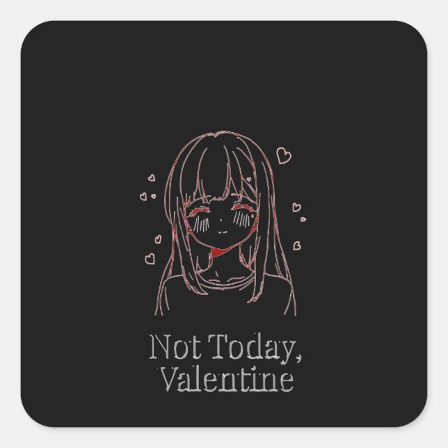 Adesivo Quadrado Not Today, Valentine  (Frente)