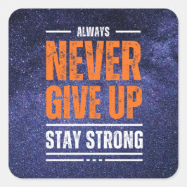 Adesivo Quadrado Nunca Desistir: Edição Cósmica
