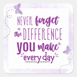 Adesivo Quadrado Nunca esqueça a diferença que faz