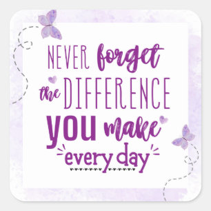 Adesivo Quadrado Nunca esqueça a diferença que faz