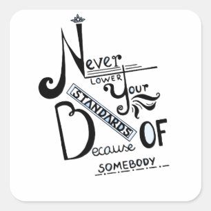 Adesivo Quadrado Nunca reduza a cotação motivacional dos seus pad