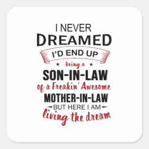 Adesivo Quadrado Nunca Sonhei que acabaria sendo um genro