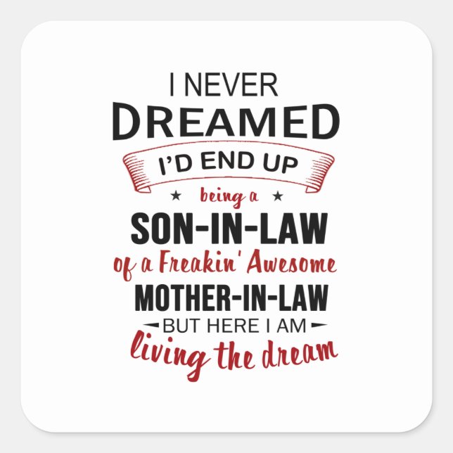 Adesivo Quadrado Nunca Sonhei que acabaria sendo um genro (Frente)