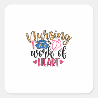 Adesivo Quadrado Nurse Gift | Nursing Is A Work Of Heart
