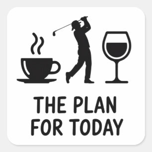 Adesivo Quadrado O Avião Para Hoje Golfe Divertido Vinho Café Jogad