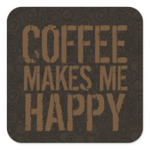 O Café Me Faz Feliz Amantes de Café