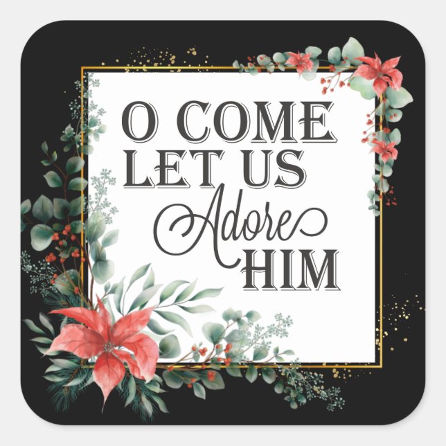 Adesivo Quadrado O Come Let Us Adore Him Elegant Christmas Floral  (Frente)