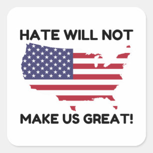 Adesivo Quadrado O ódio não fará Excelente nos EUA