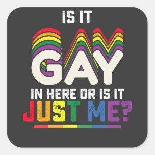 Adesivo Quadrado O Orgulho LGBT É Gay Aqui Ou Sou Só Eu