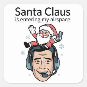 Adesivo Quadrado O Papai Noel está Entrando no Meu Espaço Aéreo Con
