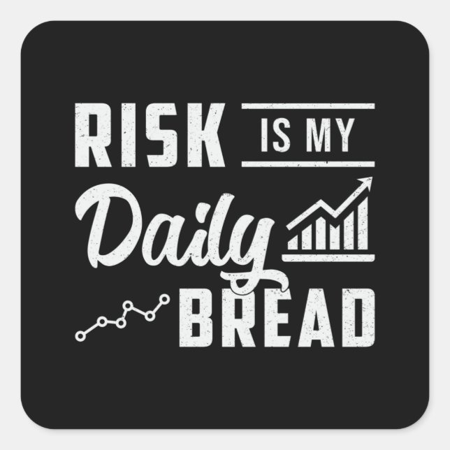 Adesivo Quadrado O Risco Do Mercado De Ações É O Meu Comerciante Di (Frente)