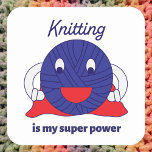 Adesivo Quadrado O tricô é o meu Yarn Super Power Funny<br><div class="desc">Você é ou alguém que conhece um tricô? Este adesivo engraçado tem uma foto de uma bola de fio kawaii e o texto,  "O tricô é o meu Super Poder".</div>