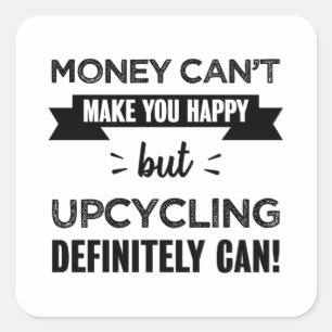 Adesivo Quadrado O Upciclismo faz você feliz Presente Engraçado