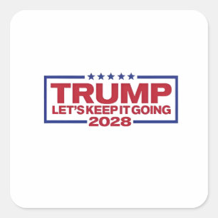 Adesivo Quadrado O Vamos Trump 2028 Continua.