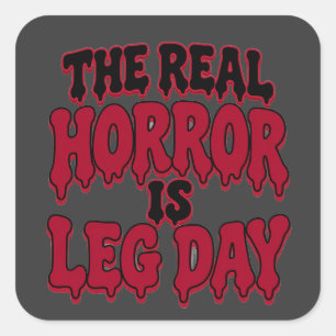 Adesivo Quadrado O Verdadeiro Horror É o Dia de Perna Funny Hallowe