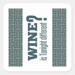 Adesivo Quadrado O vinho é diferente hoje à noite? Mãe Nishtana? Pa