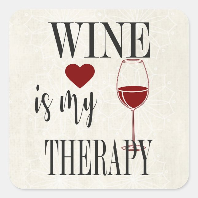 Adesivo Quadrado O Vinho É O Meu Vinheta De Terapia (Frente)