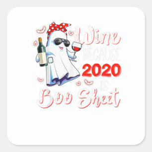 Adesivo Quadrado O Vinho Porque 2020 É A Bebendo Do Espírito De B