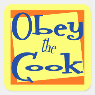 Adesivo Quadrado Obedeça à cozinha cozinheira dizendo