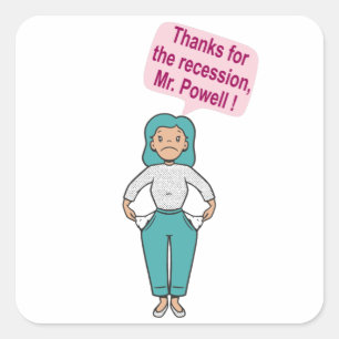 Adesivo Quadrado Obrigados para a recessão, Sr. Powell