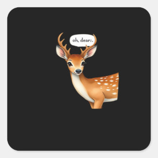 Adesivo Quadrado Oh Deer Cute Punny Deer Saying Whimsical Quote