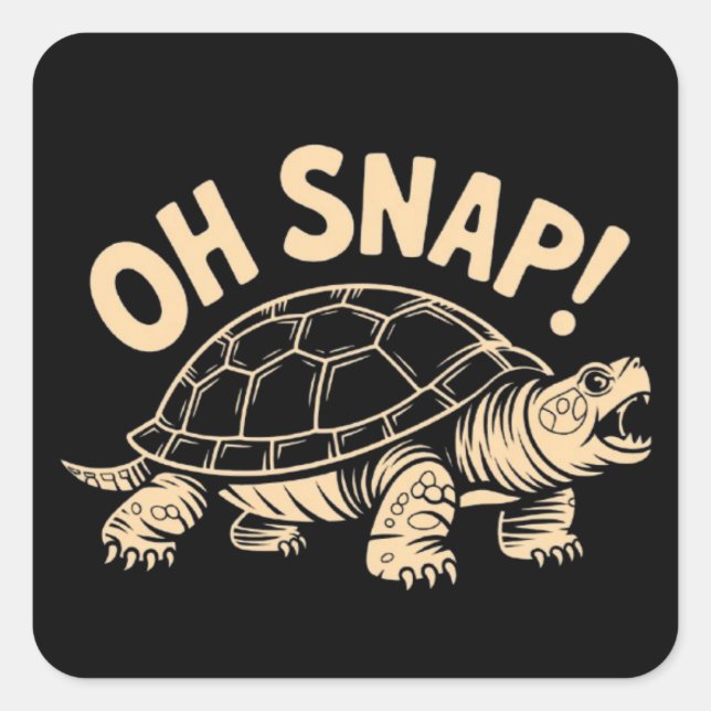 Adesivo Quadrado Oh Snap Funny Sarcastic Snapping Turtle Joke  (Frente)