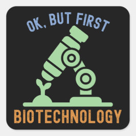 Adesivo Quadrado Ok, mas primeiro biotecnologia, Citações de Biote