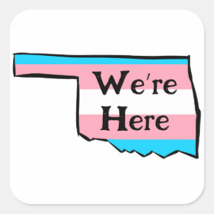 Adesivo Quadrado Oklahoma Trans Pride Estamos aqui ou sua mensagem