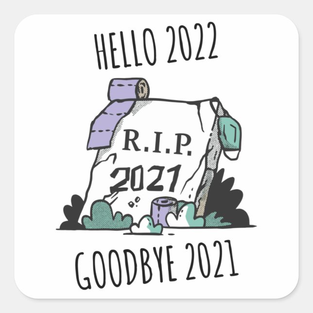 Adesivo Quadrado Olá 2022 Adeus 2021 Descanso em Paz 2022 (Frente)