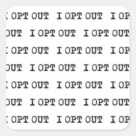 Adesivo Quadrado OPT OUT T-Shirt