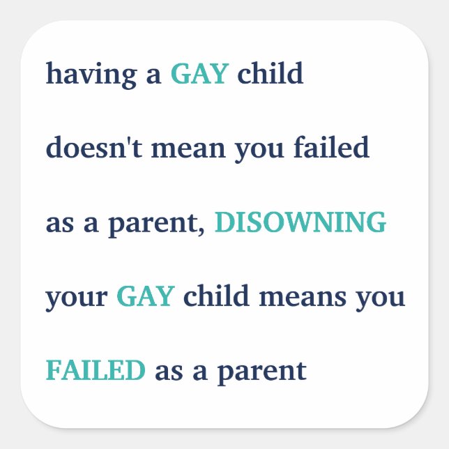 Adesivo Quadrado Orgulho LGBT Ter um Filho Gay Citação de Amor e Ed (Frente)