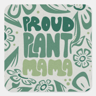 Adesivo Quadrado Orgulhosa Mãe de Plantas – Amante de Plantas Ousad