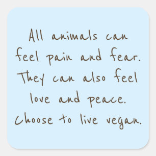 Adesivo Quadrado Os Animais Podem Sentir-Se Tal Como Nós.