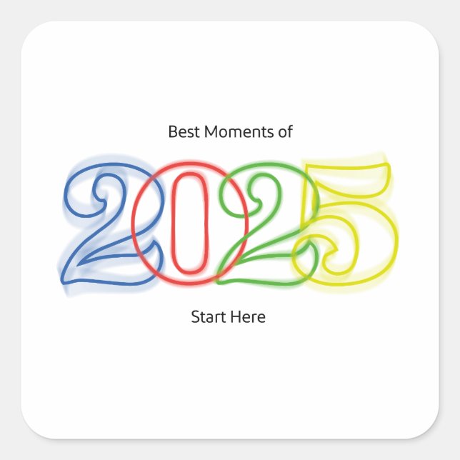 Adesivo Quadrado Os melhores momentos de 2025 começam aqui (Frente)