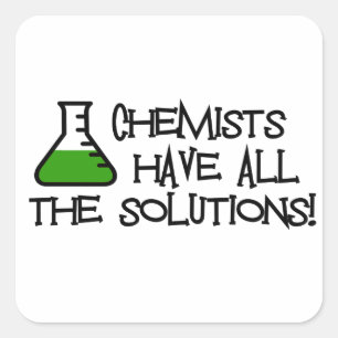 Adesivo Quadrado Os químicos têm todas as soluções