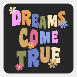 Adesivo Quadrado Os sonhos se tornam realidade" Tipografia Floral I