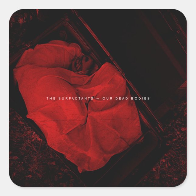 Adesivo Quadrado Os Tensoactivos - Os Nossos Corpos Mortos (Frente)